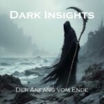 Dark Insights – Der Anfang vom Ende