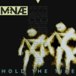 MNÆ – Hold The Tide MNÆ – Hold The Tide