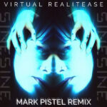 SINE – Virtual Realitease (Mark Pistel Remix)