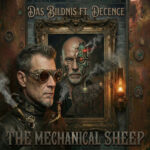 The Mechanical Sheep – Das Bildnis (feat. Decence)