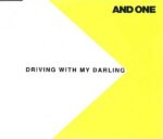 And One – Driving With My Darling