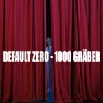 Default Zero – 1000 Gräber