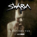 SWARM – Sleep Forever