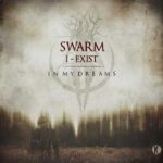 SWARM x I-Exist – In My Dreams