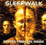 Sleepwalk – Spirits From The Inside