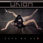 The True Union – Love Me Now (Not)