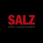 Zweite Jugend & Emmon – Salz