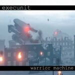 execunit – Warrior Machine