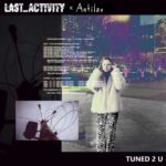 Last Activity & Antilav – Tuned 2 U