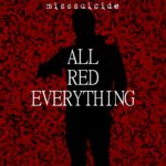 MissSuicide – All Red Everything