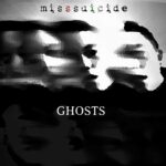 MissSuicide – Ghosts