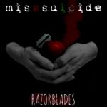 MissSuicide – Razorblades