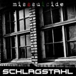 MissSuicide – SCHLAGSTAHL