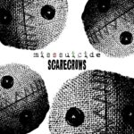 MissSuicide – Scarecrows