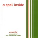 A Spell Inside – Essential A Spell Inside – Essential