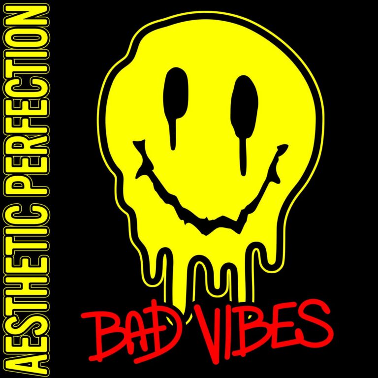 Aesthetic Perfection – Bad Vibes