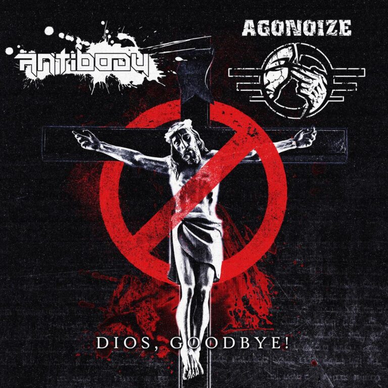 Antibody – Dios, goodbye! (feat. Agonoize)