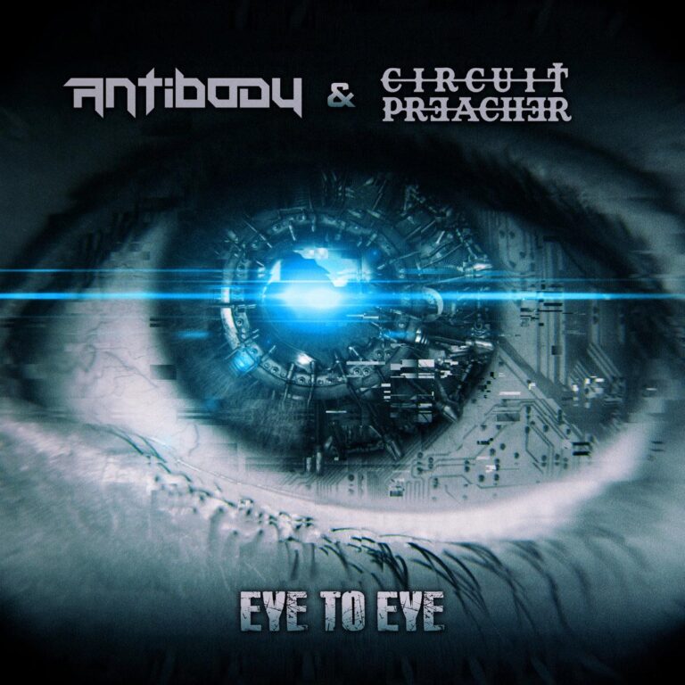 Antibody - Eye to Eye (feat. Circuit Preacher)