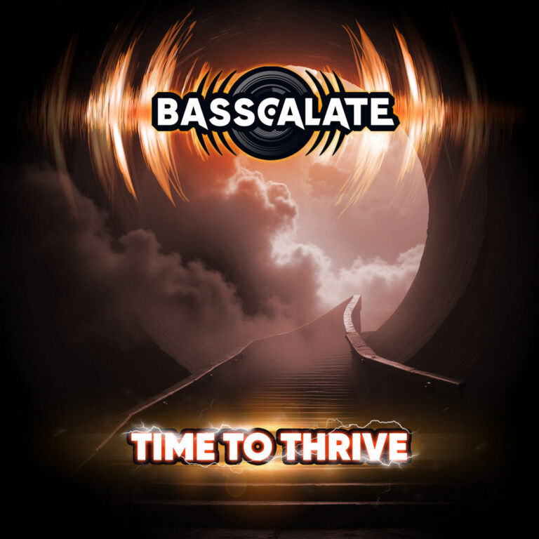 Basscalate - Time To Thrive