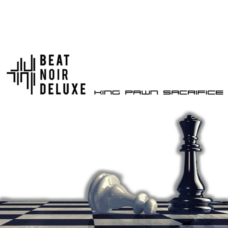 Beat Noir Deluxe - King Pawn Sacrifice