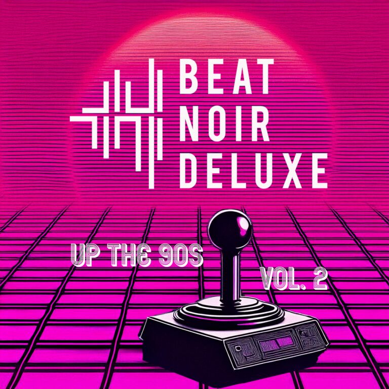 Beat Noir Deluxe - Up the 90's