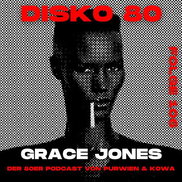 Disko 80 – Folge 106 –  Grace Jones