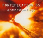 Fortification 55 – Anthropology Fortification 55 – Anthropology