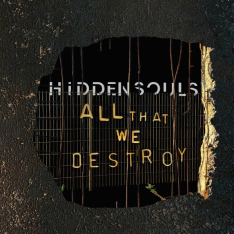 Hidden Souls - All That We Destroy
