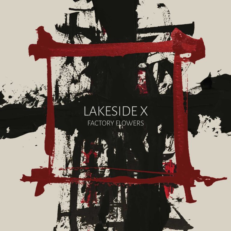 Lakeside X kündigen neue Single “Factory Flowers” an
