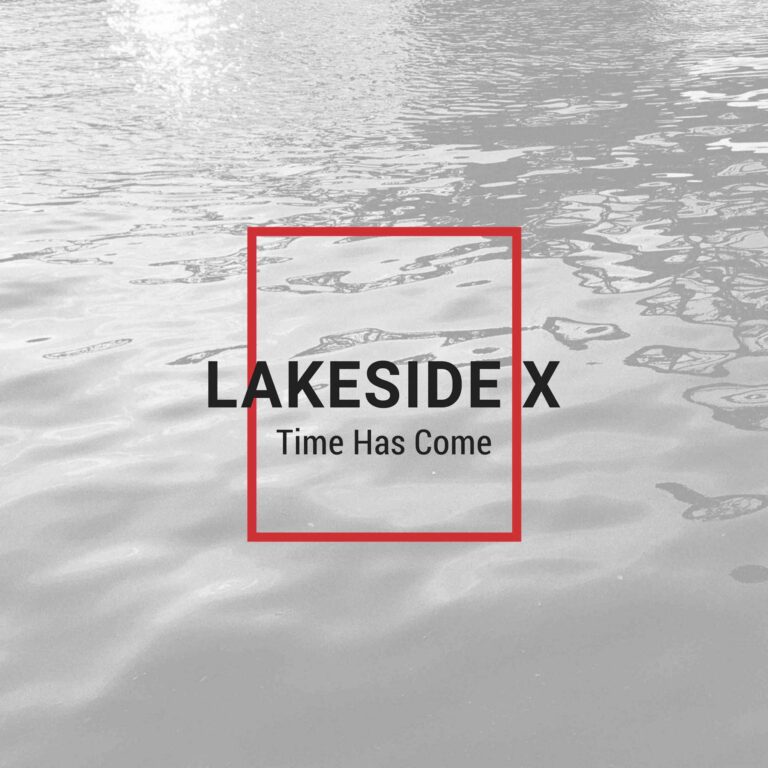Lakeside X veröffentlichen neue Single “Time has Come”