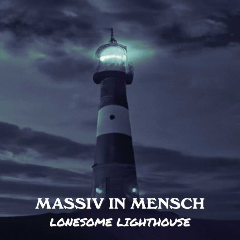 Massiv In Mensch – Lonesome Lighthouse