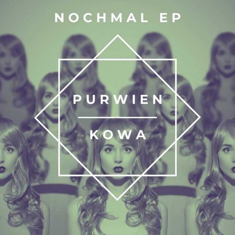 Purwien & Kowa`s “Nochmal EP”