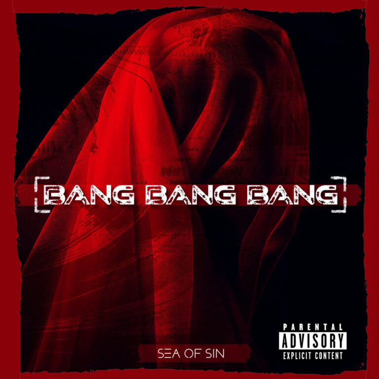 Sea Of Sin präsentieren die Single “Bang Bang Bang”