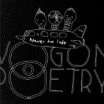 Vogon Poetry – Never Too Late Vogon Poetry – Never Too Late