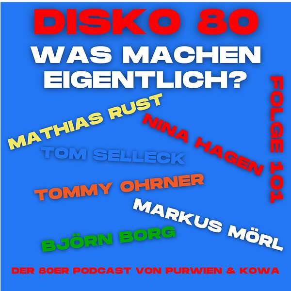 Disko 80 – Folge 101 – Was macht eigentlich?