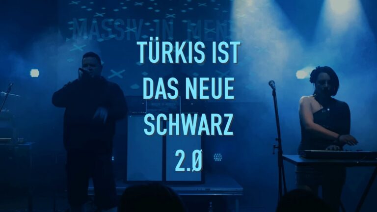 Massiv in Mensch – Türkis ist das neue Schwarz 2.0