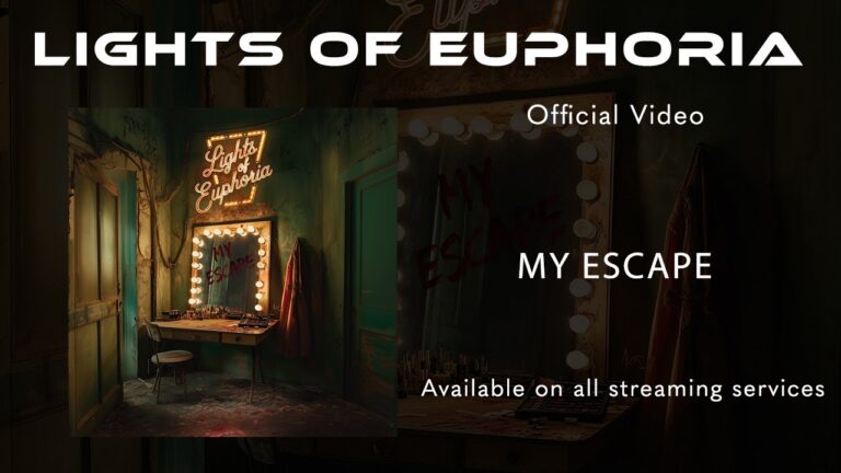 Lights of Euphoria – My Escape – Official video