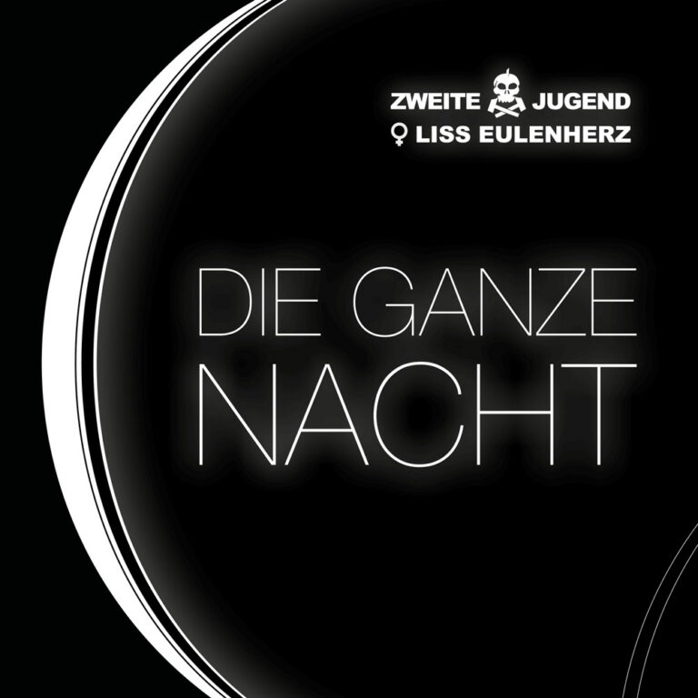 Zweite Jugend & Liss Eulenherz – Die ganze Nacht