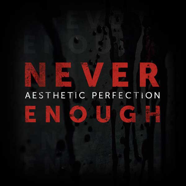 Aesthetic Perfection – Never Enough