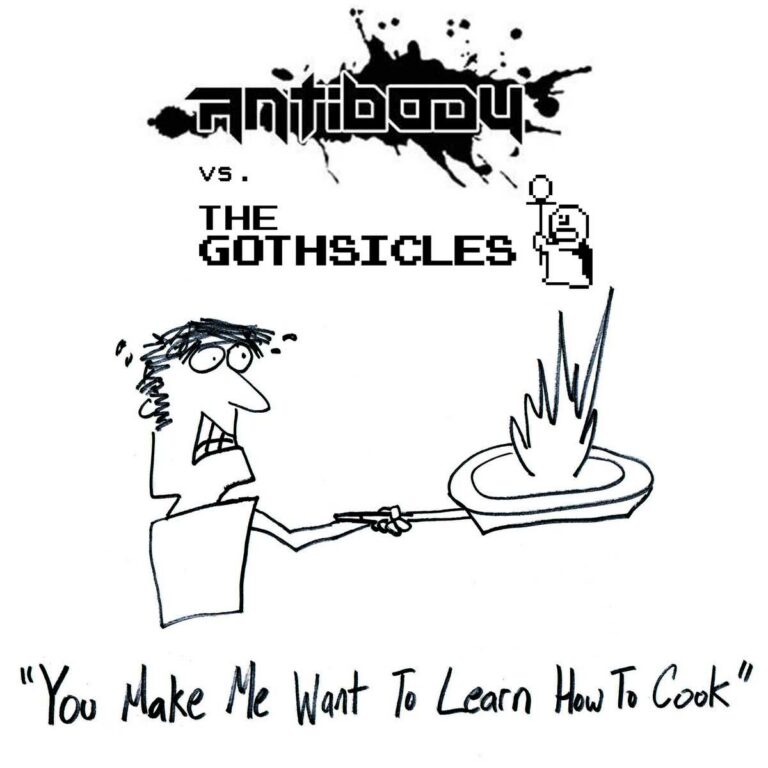 Antibody vs. The Gothsicles – You Make Me Want To Learn How To Cook