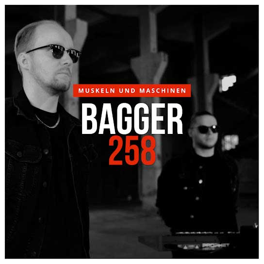 Bagger 258 – Muskeln und Maschinen