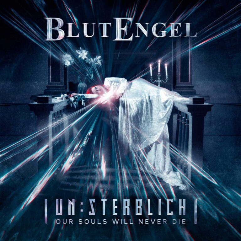 Blutengel – Un​:​Sterblich – Our Souls Will Never Die