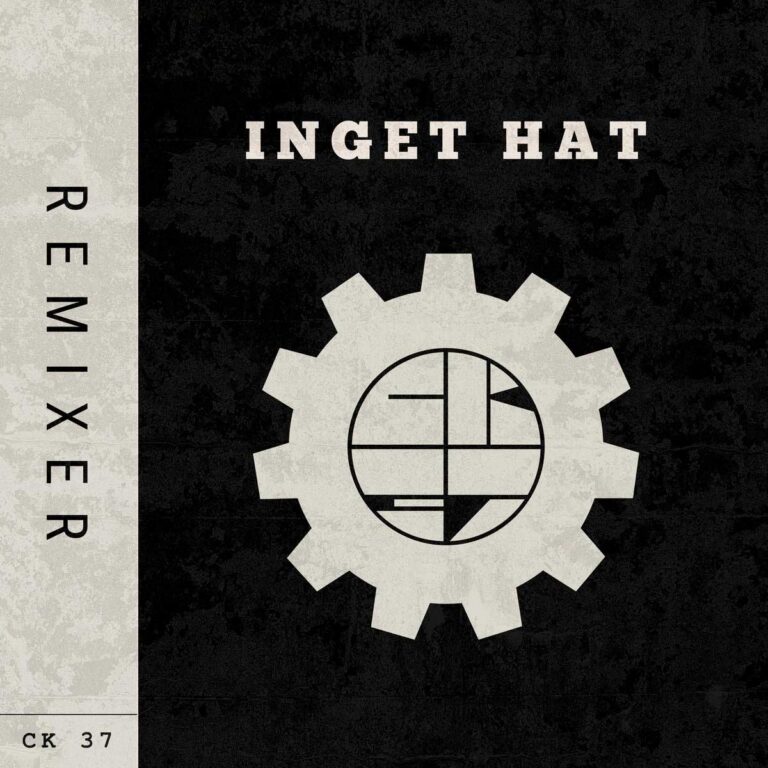 CK 37 – Inget Hat (Remixer)