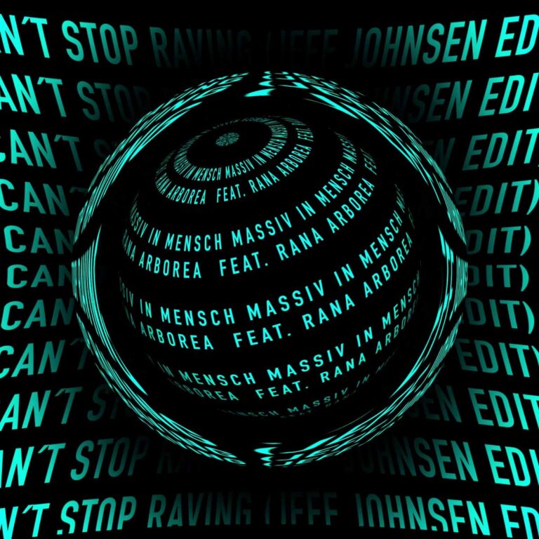 Massiv In Mensch – Can’t stop Raving (Jeff Johnsen Edit)