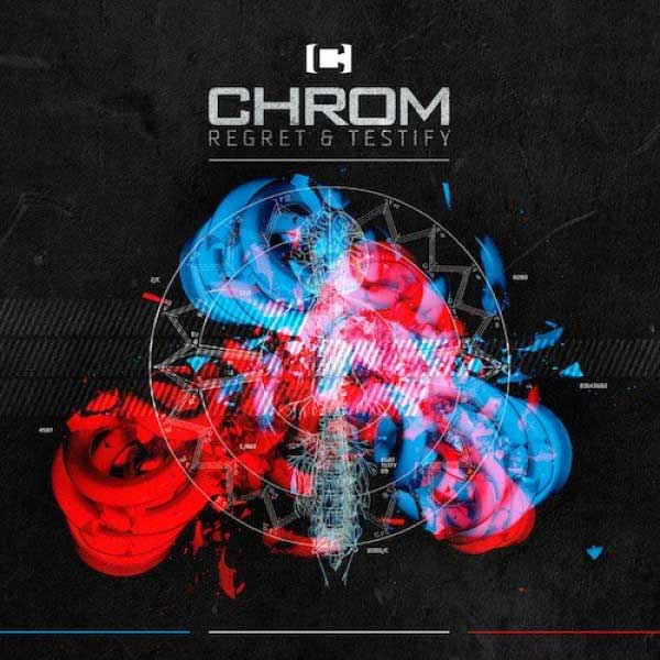 Chrom – Regret & Testify