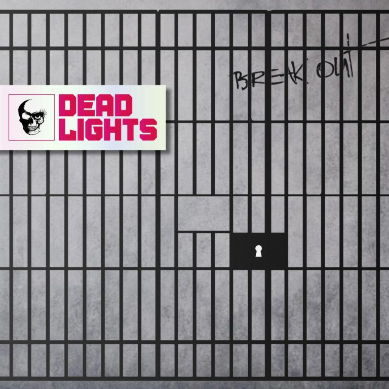 Dead Lights – Break Out