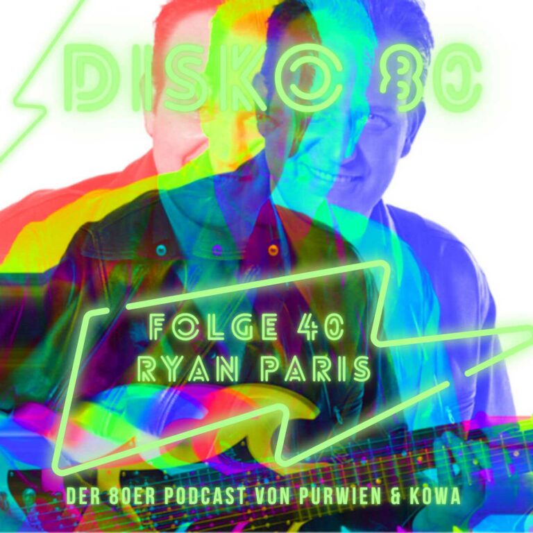 Disko 80 – Folge 40: Special Guest Ryan Paris