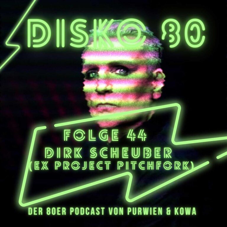 Disko 80 – Episode 44: Dirk Scheuber (Ex-Project Pitchfork, Scheuber)