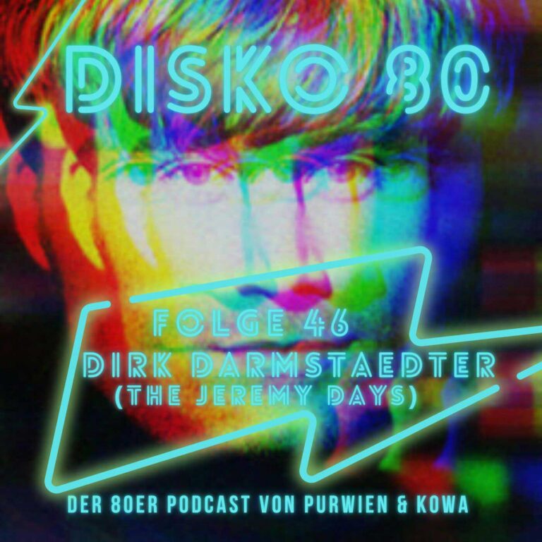 Disko 80 – Folge 46: Dirk Darmstaedter (The Jeremy days)