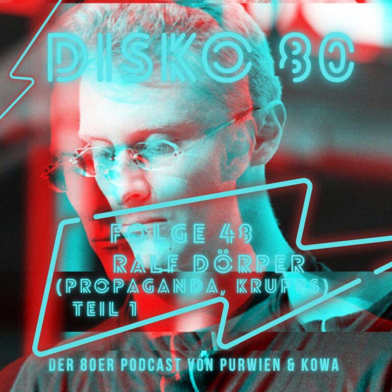 Disko 80 Folge 48: Ralf Dörper (Die Krupps & Propaganda) Teil1